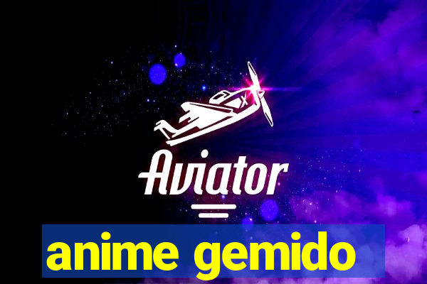 anime gemido